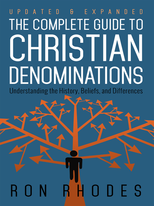 Title details for The Complete Guide to Christian Denominations by Ron Rhodes - Available